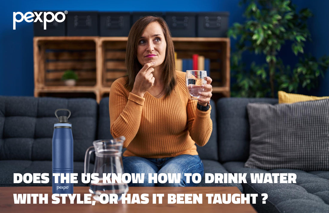 Does the US know how to drink water with style, or has it been taught 