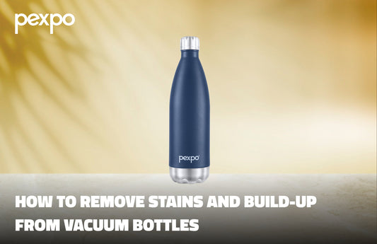 How to Remove Stains and Build-Up from Vacuum Bottles