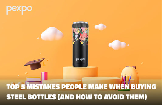 Top 5 Mistakes People Make When Buying Steel Bottles