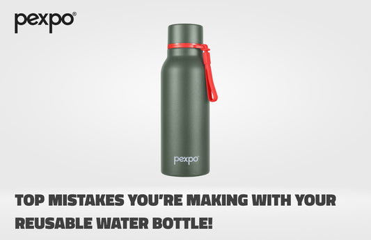 Top Mistakes You’re Making with Your Reusable Water Bottle