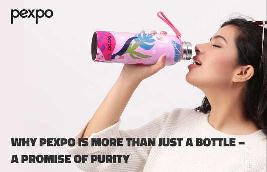 Why Pexpo Is More Than Just a Bottle - A Promise of Purity