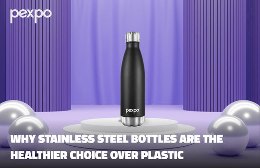 Why Stainless Steel Bottles Are the Healthier Choice Over Plastic