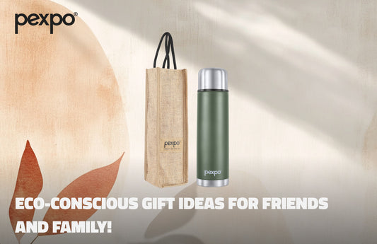 Eco-Conscious Gift Ideas for Friends and Family